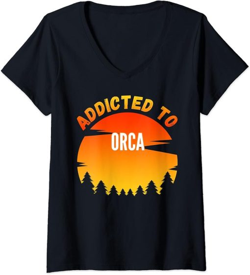 Womens Orca Gift, Addicted to Orca V-Neck T-Shirt