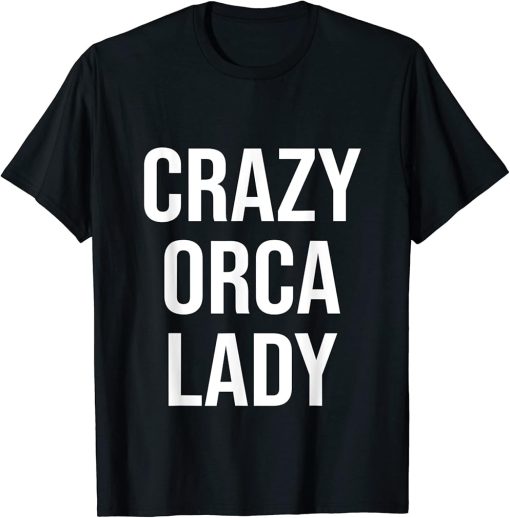 Crazy Orca Lady T-Shirt